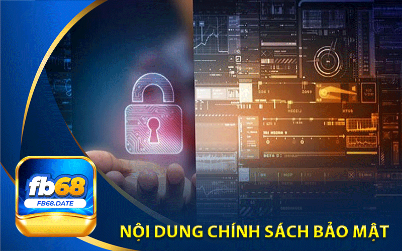 Nội dung chính sách bảo mật 