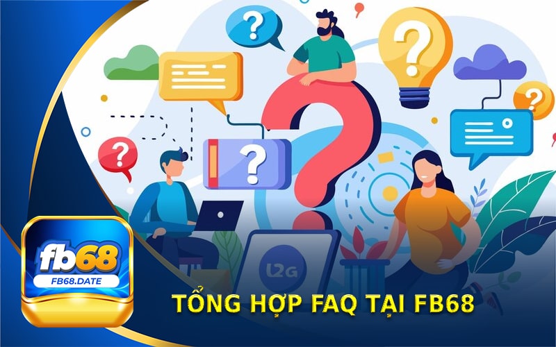 Những câu hỏi thường gặp khi tham gia cá cược tại FB68