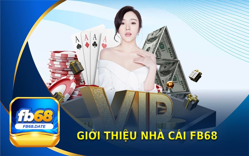 Nhà cái FB68 gây sự chú ý với chất lượng vượt trội trong những năm gần đây