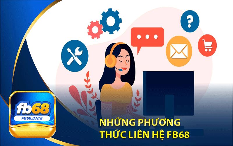 những phương 
thức liên hệ Fb68